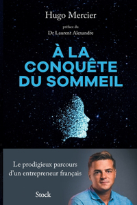a la Conquete Du Sommeil