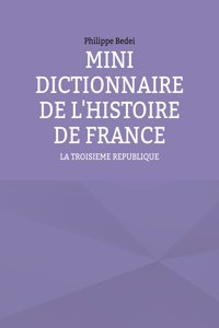 Mini Dictionnaire de l'Histoire de France