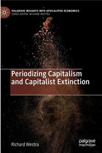 Periodizing Capitalism and Capitalist Extinction