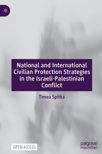 National and International Civilian Protection Strategies in the Israeli-Palestinian Conflict