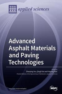 Advanced Asphalt Materials and Paving Technologies