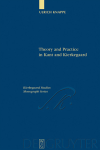 Theory and Practice in Kant and Kierkegaard