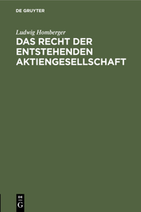 Das Recht Der Entstehenden Aktiengesellschaft