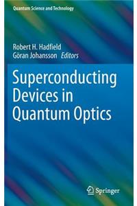 Superconducting Devices in Quantum Optics