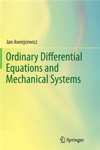 Ordinary Differential Equations and Mechanical Systems