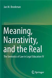 Meaning, Narrativity, and the Real