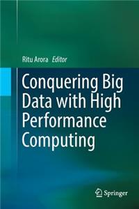 Conquering Big Data with High Performance Computing