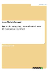 Veränderung der Unternehmenskultur in Familienunternehmen