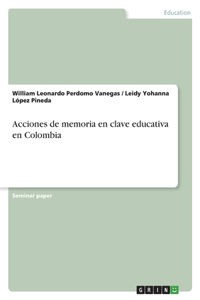 Acciones de memoria en clave educativa en Colombia