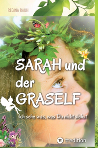 Sarah und der Graself - Vorlesebuch - ein Buch für Groß und Klein.