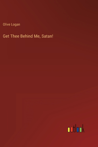 Get Thee Behind Me, Satan!