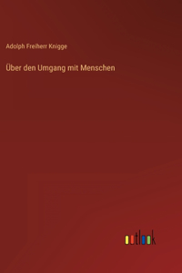Über den Umgang mit Menschen