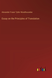 Essay on the Principles of Translation