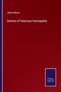 Outlines of Veterinary Homoepathy