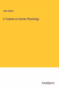 Treatise on Human Physiology