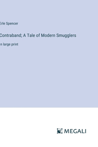 Contraband; A Tale of Modern Smugglers