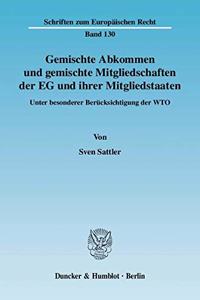 Gemischte Abkommen Und Gemischte Mitgliedschaften Der Eg Und Ihrer Mitgliedstaaten