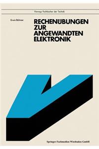 Rechenübungen zur angewandten Elektronik