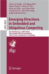 Emerging Directions in Embedded and Ubiquitous Computing