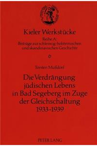Die Verdraengung Juedischen Lebens in Bad Segeberg Im Zuge Der Gleichschaltung 1933-1939
