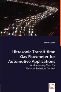Ultrasonic Transit-time Gas Flowmeter for Automotive Applications - A Monitoring Tool for Exhaust Emission Control