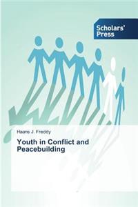 Youth in Conflict and Peacebuilding