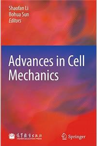 Advances in Cell Mechanics