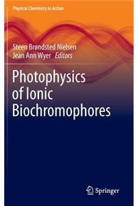 Photophysics of Ionic Biochromophores