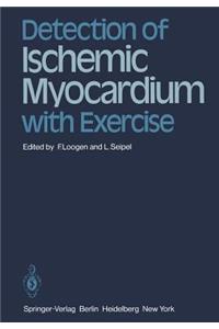 Detection of Ischemic Myocardium with Exercise