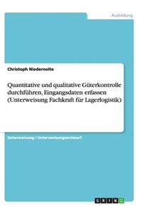 Quantitative und qualitative Güterkontrolle durchführen, Eingangsdaten erfassen (Unterweisung Fachkraft für Lagerlogistik)