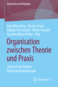 Organisation Zwischen Theorie Und PRAXIS