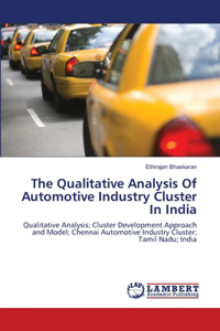 Qualitative Analysis Of Automotive Industry Cluster In India