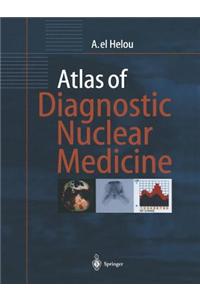 Atlas of Diagnostic Nuclear Medicine