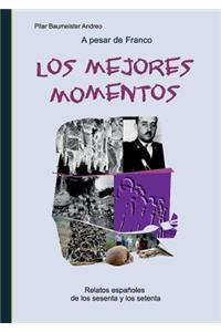 A pesar de Franco... Los mejores momentos