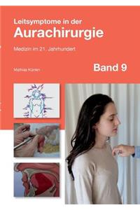 Leitsymptome in der Aurachirurgie Band 9