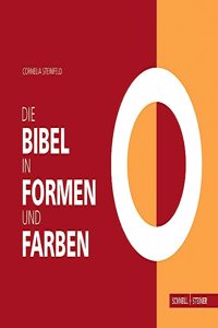 Die Bibel in Formen Und Farben