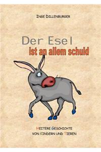 Der Esel Ist an Allem Schuld