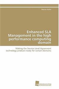 Enhanced SLA Management in the high performance computing domain