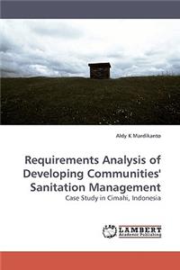 Requirements Analysis of Developing Communities' Sanitation Management
