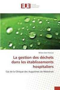 La Gestion Des Déchets Dans Les Établissements Hospitaliers