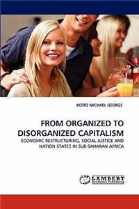 From Organized to Disorganized Capitalism