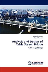 Analysis and Design of Cable Stayed Bridge
