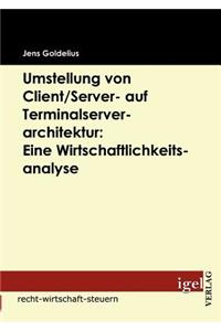 Umstellung von Client/Server- auf Terminalserverarchitektur