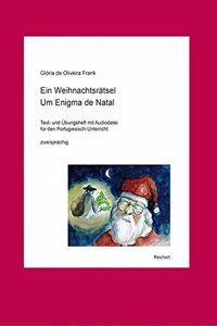 Ein Weihnachtsratsel. Um Enigma de Natal: Text- Und Ubungsheft Mit Audiodatei Fur Den Portugiesisch-Unterricht