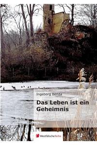 Das Leben Ist Ein Geheimnis