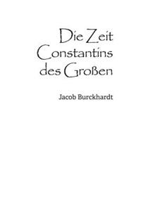 Zeit Constantins des Großen