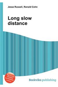 Long Slow Distance