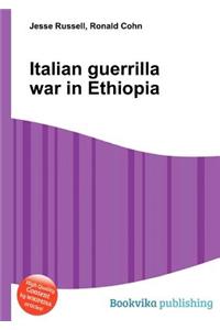 Italian Guerrilla War in Ethiopia