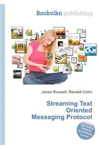 Streaming Text Oriented Messaging Protocol