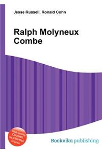 Ralph Molyneux Combe